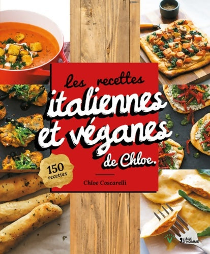 Livrenpoche : Les recettes italiennes et véganes de Chloe - 150 recettes - Chloe Coscarelli - Livre