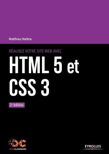 Livrenpoche : Réalisez votre site web avec HTML 5 et CSS 3 : 2E EDITION - Mathieu Nebra - Livre