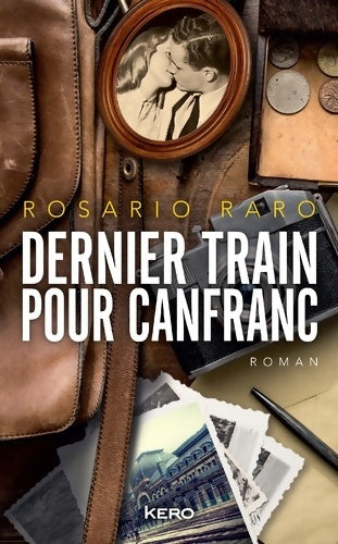 Livrenpoche : Dernier train pour Canfranc - Rosario Raro - Livre