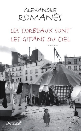 Livrenpoche : Les corbeaux sont les gitans du ciel - Alexandre Romanès - Livre