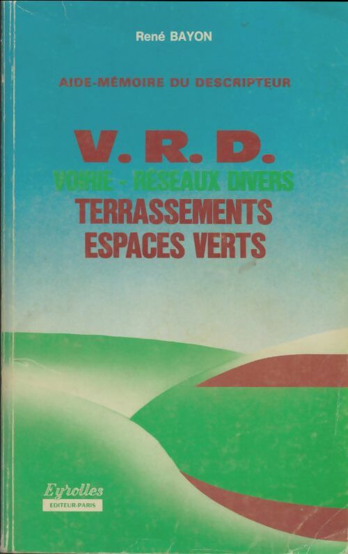 Livrenpoche : Voirie réseaux divers terrassement espaces verts - René Bayon - Livre