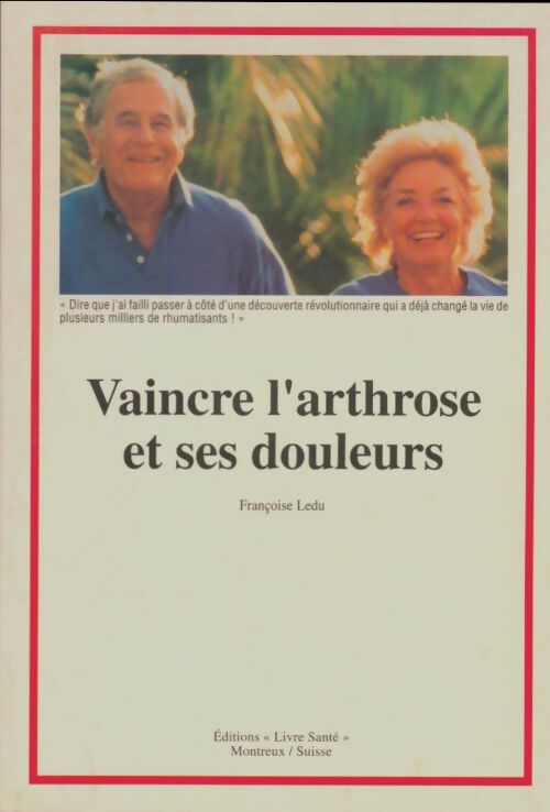 Livrenpoche : Vivre l'arthrose et ses douleurs - Françoise Ledu - Livre