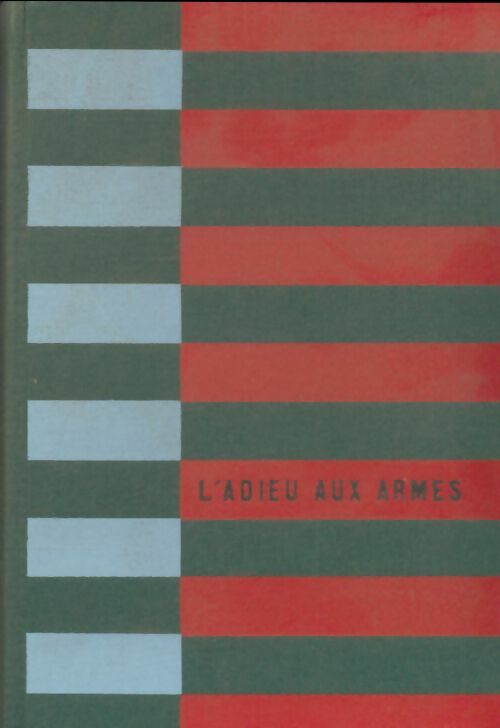 Livrenpoche : L'adieu aux armes - Ernest Hemingway - Livre