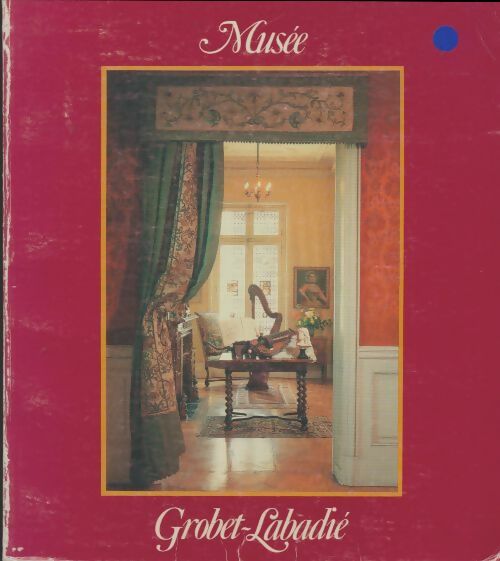 Livrenpoche : Musée Grobet-Labadié - Danielle Maternati-Baldouy - Livre