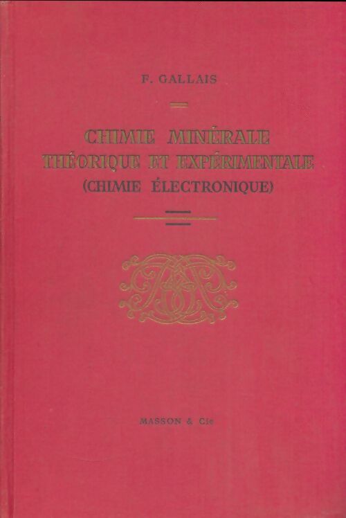 Livrenpoche : Chimie minérale, théorique et rxpérimentale - F Gallais - Livre