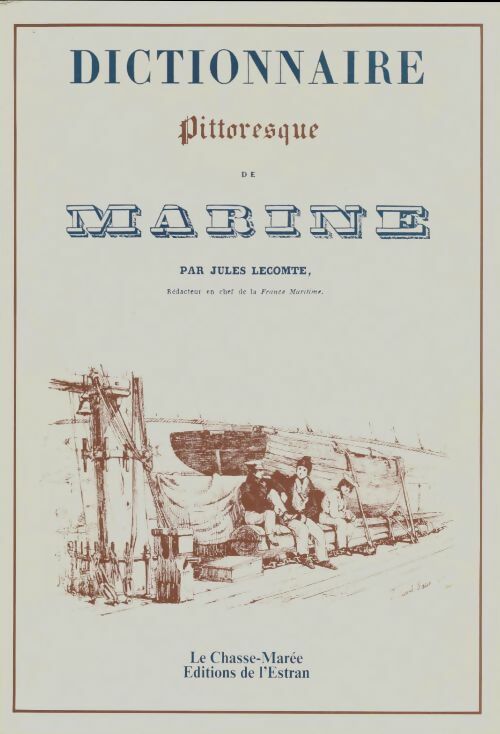 Livrenpoche : Dictionnaire pittoresque de marine - Jules Lecomte - Livre