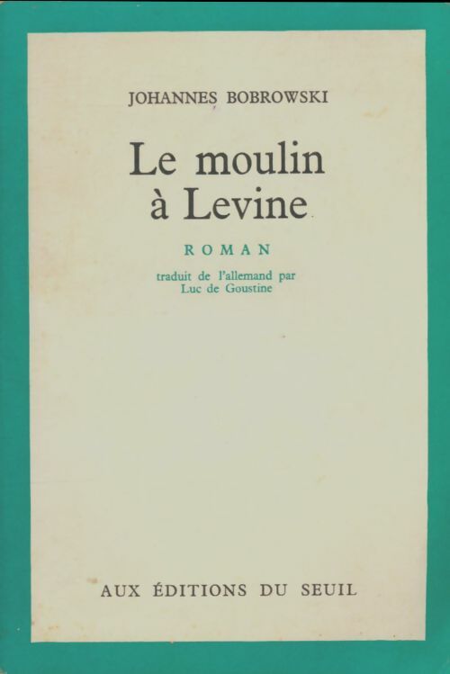 Livrenpoche : Le moulon à Levine - Johannes Bobrowski - Livre