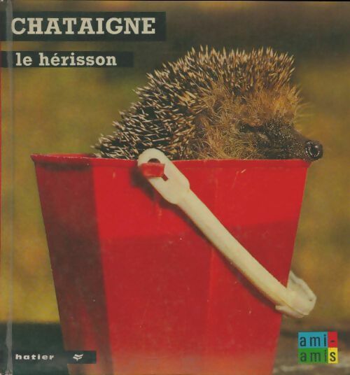 Livrenpoche : Châtaigne le hérisson - Anne-Marie Pajot - Livre