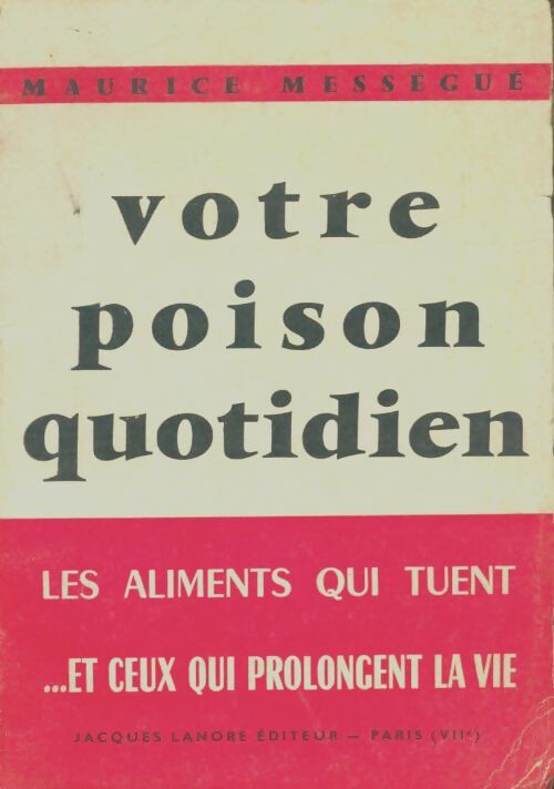 Livrenpoche : Votre poison quotidien - Maurice Mességué - Livre