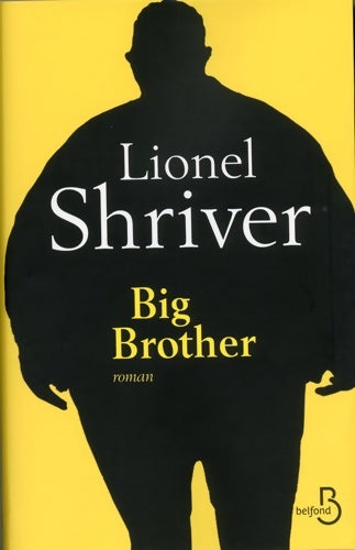 Livrenpoche : Big brother - Lionel Shriver - Livre