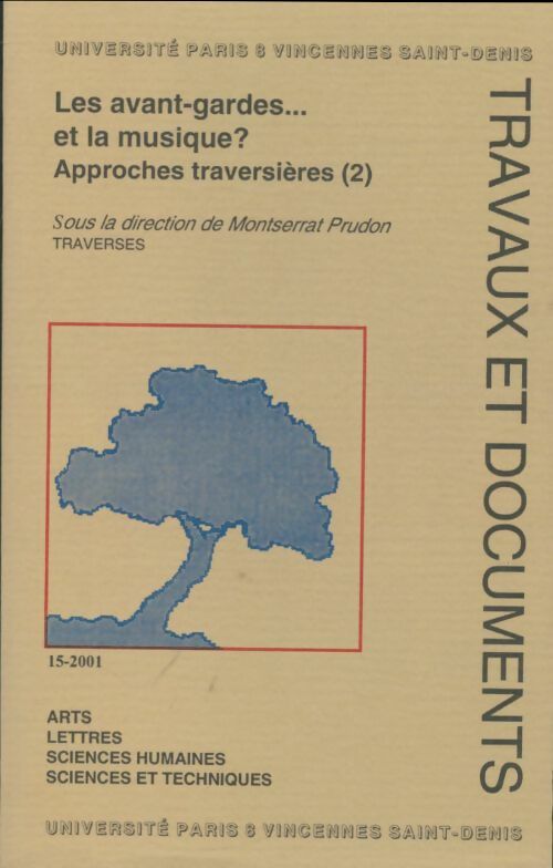Livrenpoche : Approches traversières Tome II : Les avants-gardes et la musique ? - Montserrat Prudon - Livre