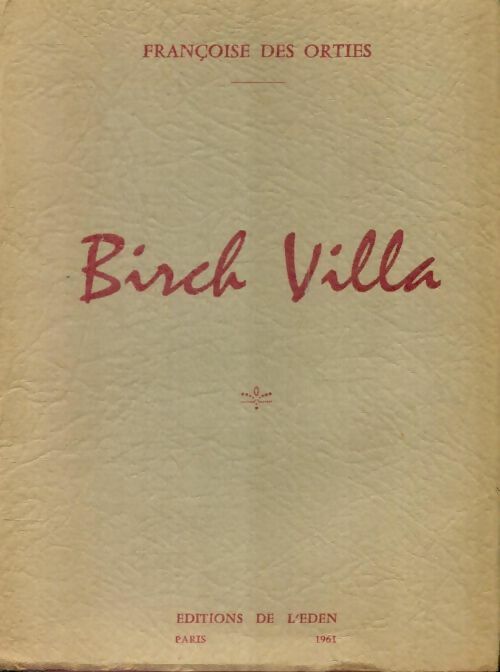 Livrenpoche : Birch villa - Françoise Des Orties - Livre