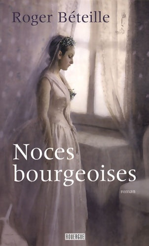 Livrenpoche : noces bourgeoises - Roger Béteille - Livre