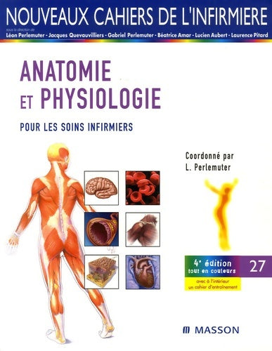 Livrenpoche : Anatomie et physiologie : Pour les soins infirmiers - Léon Perlemuter - Livre