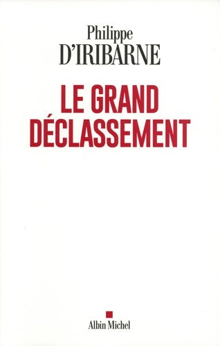 Livrenpoche : Le Grand Déclassement - Philippe D' Iribarne - Livre