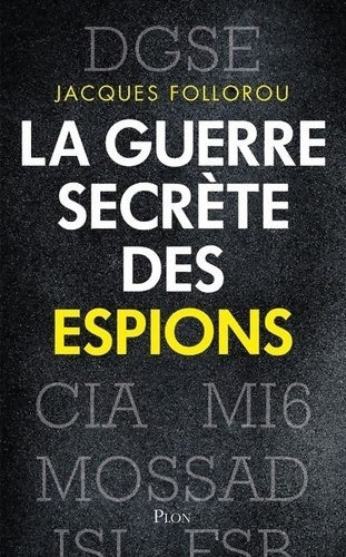 Livrenpoche : La guerre secrète des espions - Jacques Follorou - Livre