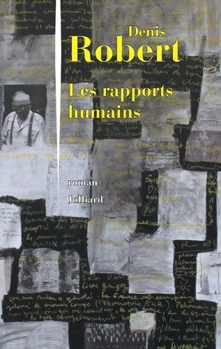 Livrenpoche : Les Rapports humains - Denis Robert - Livre