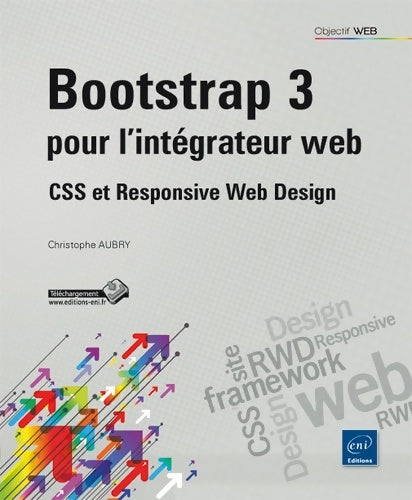 Livrenpoche : Bootstrap 3 pour l'intégrateur web - CSS et Responsive Web Design - Christophe Aubry - Livre