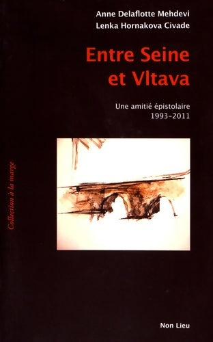 Livrenpoche : Entre Seine et Vltava : Une amitié épistolaire - Anne Delaflotte Mehdevi - Livre