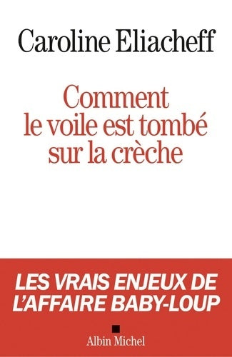 Livrenpoche : Comment le voile est tombé sur la crèche - Caroline Eliacheff - Livre