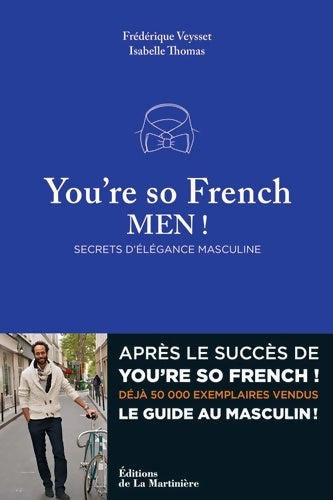 Livrenpoche : You re so French Men : Secrets de l'élégance à la française - Isabelle Thomas - Livre