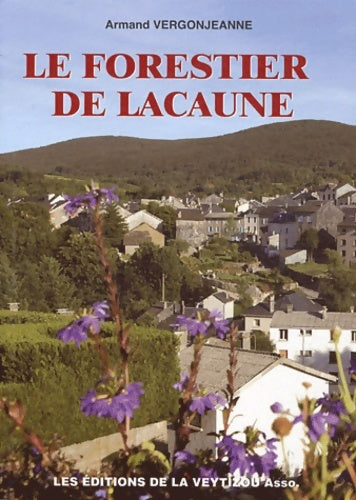 Livrenpoche : Le forestier de Lacaune : Henri Duchant - Armand Vergonjeanne - Livre