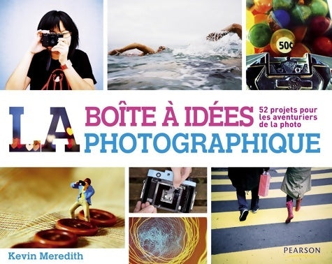 Livrenpoche : La boîte à idées photographique - Kevin Meredith - Livre
