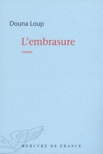 Livrenpoche : L'embrasure - Douna Loup - Livre