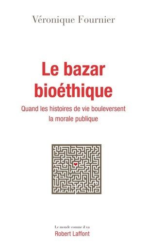 Livrenpoche : Le Bazar bioéthique - Véronique Fournier - Livre