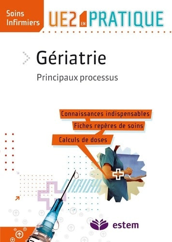 Livrenpoche : Gériatrie - Principaux processus : UE2 en pratique - Collectif - Livre