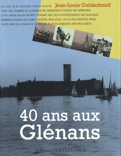 Livrenpoche : 40 ANS AUX GLENAN - Jean-Louis Goldschmid - Livre