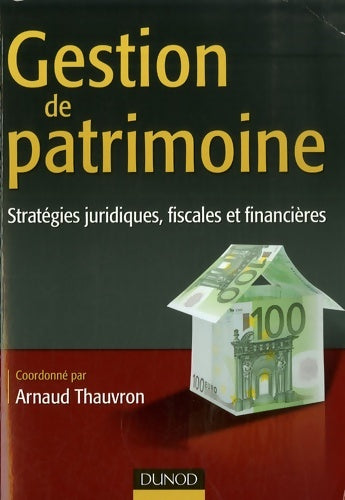 Livrenpoche : Gestion de patrimoine : Stratégie juridiques fiscales et financières - Arnaud Thauvron - Livre