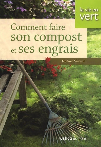 Livrenpoche : Faire son compost et ses engrais - Noémie Vialard - Livre