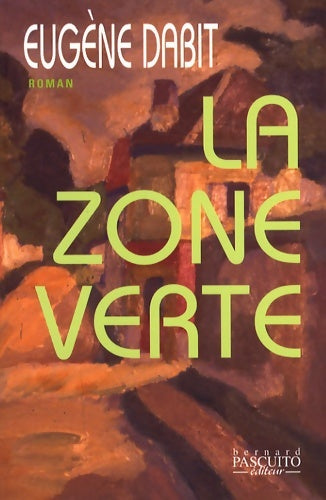 Livrenpoche : La zone verte - Eugène Dabit - Livre