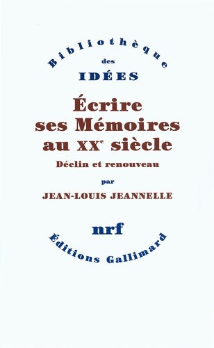 Livrenpoche : Écrire ses Mémoires au XX? siècle : Déclin et renouveau - Jean-Louis Jeannelle - Livre