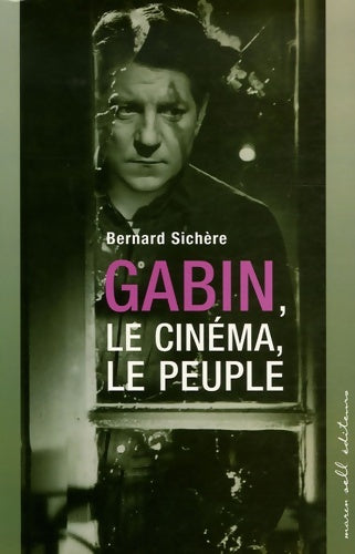 Livrenpoche : Gabin le cinéma le peuple - Bernard Sichère - Livre