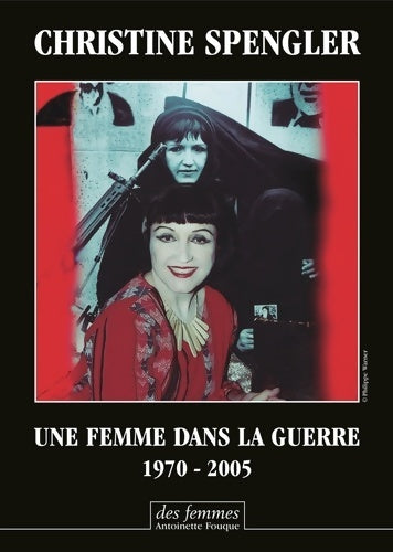 Livrenpoche : Une femme dans la guerre : 1970-2005 - Christine Spengler - Livre
