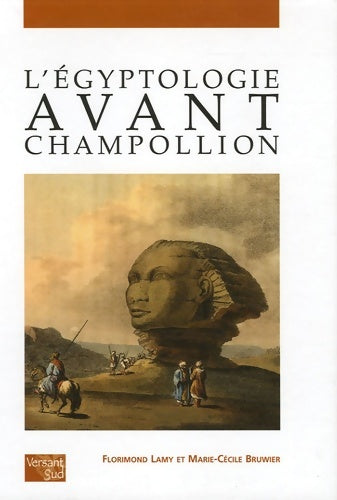 Livrenpoche : L'égyptologie avant Champollion - Florimond Lamy - Livre