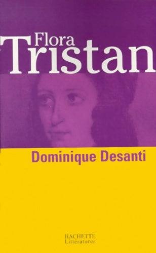 Livrenpoche : Flora Tristan - Dominique Desanti - Livre