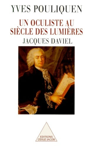 Livrenpoche : Un oculiste au Siècle des Lumières : Jacques Daviel - Yves Pouliquen - Livre