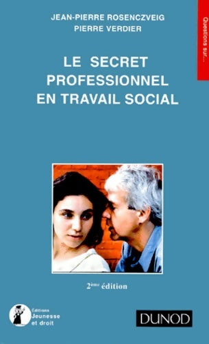 Livrenpoche : Le secret professionnel en travail social - Jean-Pierre Rosenczveig - Livre