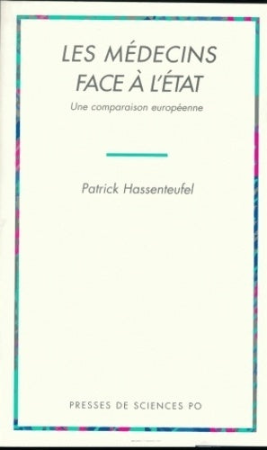 Livrenpoche : Les médecins Face A L'Etat. Une Comparaison Europeenne - Patrick Hassenteufel - Livre