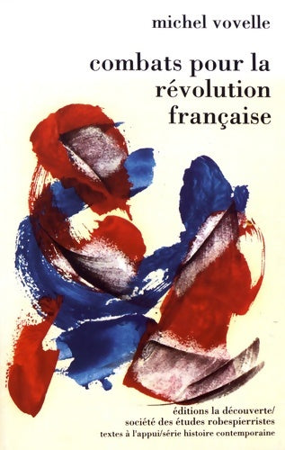 Livrenpoche : Combats pour la Révolution française - Michel Vovelle - Livre