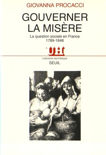 Livrenpoche : Gouverner la misère. La question sociale en France - Giovanna Procacci - Livre
