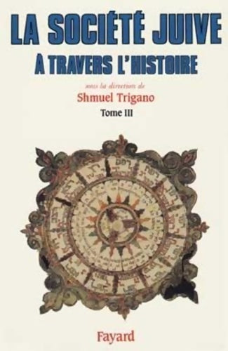 Livrenpoche : La Société juive à travers l'histoire : Le passage d'Israël - Shmuel Trigano - Livre