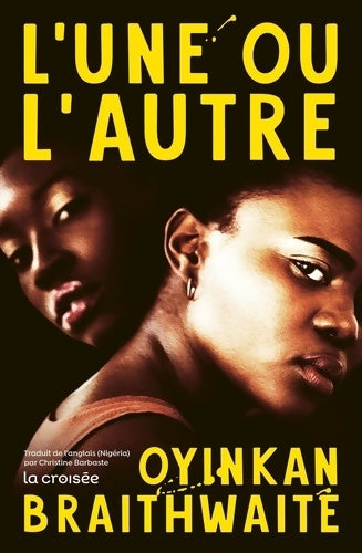 Livrenpoche : L'Une ou l'autre - Oyinkan Braithwaite - Livre