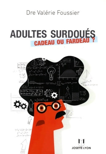 Livrenpoche : Adultes surdoués Cadeau ou fardeau ? - Valérie Foussier - Livre