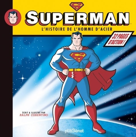 Livrenpoche : Superman : L'histoire de l'homme d'acier - Ralph Cosentino - Livre