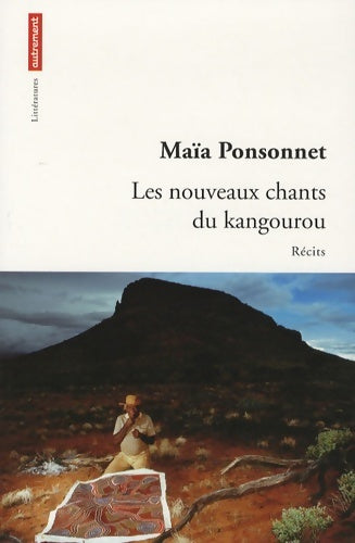 Livrenpoche : Les Nouveaux Chants du kangourou - Maïa Ponsonnet - Livre