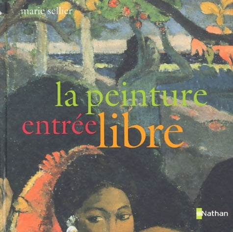 Livrenpoche : La peinture entrée libre - Marie Sellier - Livre